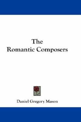 The Romantic Composers 0548246750 Book Cover