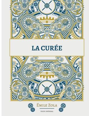 La Curée: Le deuxième roman de la série des Rou... [French] 2322426520 Book Cover