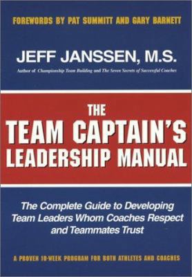 The Team Captain's Leadership Manual: The Compl... 1892882116 Book Cover