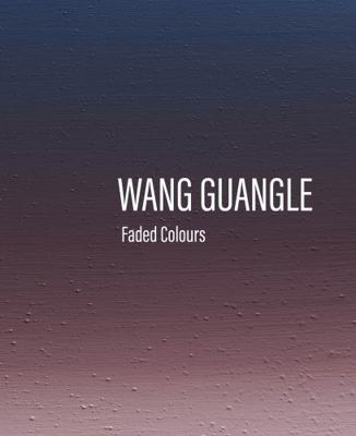 Paperback Wang Guangle: Faded Colours Book
