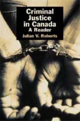 Criminal justice in Canada: A reader 0774736615 Book Cover