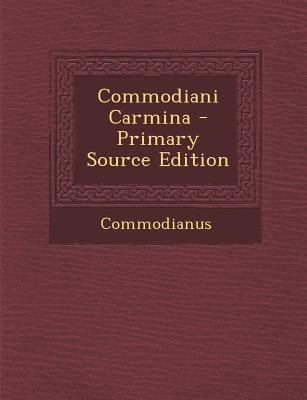 Commodiani Carmina [Latin] 128940951X Book Cover
