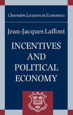 Incentives and Political Economy 0199248680 Book Cover