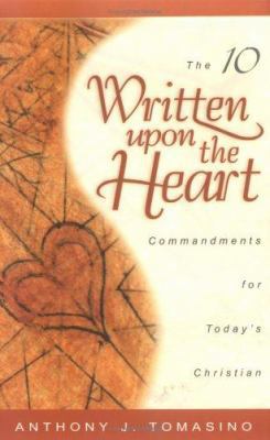 Written Upon the Heart: The Ten Commandments fo... 0825438470 Book Cover
