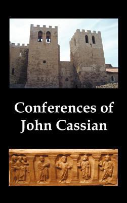 Conferences of John Cassian, (Conferences I-XXI... 1781391165 Book Cover