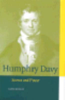 Humphry Davy: Science and Power (Cambridge Scie... 0521563097 Book Cover