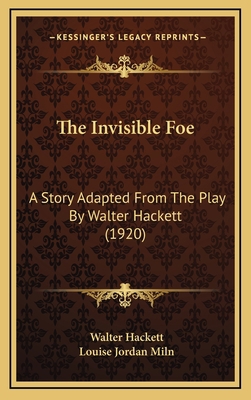 The Invisible Foe: A Story Adapted From The Pla... 1165630044 Book Cover