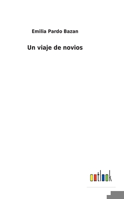 Un viaje de novios [Spanish] 3752498854 Book Cover