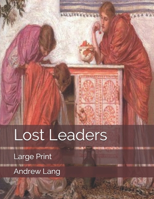 Lost Leaders: Large Print 1670683303 Book Cover