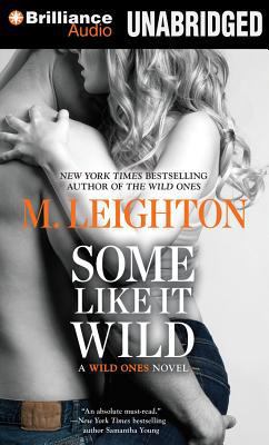 Some Like It Wild (A Wild Ones Novel, 2) 1491519053 Book Cover