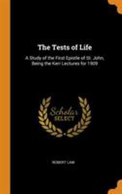The Tests of Life: A Study of the First Epistle... 0344715957 Book Cover