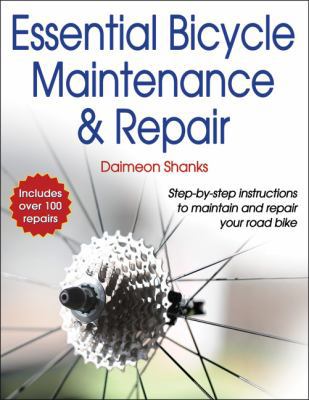 Essential Bicycle Maintenance & Repair 1450407072 Book Cover