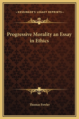 Progressive Morality an Essay in Ethics 1169221467 Book Cover