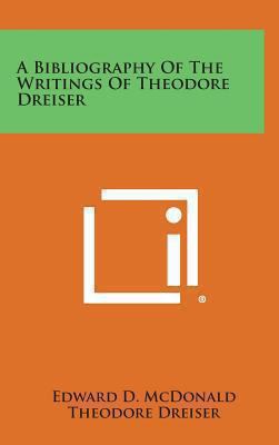 A Bibliography of the Writings of Theodore Dreiser 1258827751 Book Cover