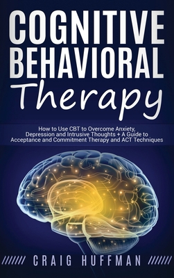 Cognitive Behavioral Therapy: How to Use CBT to... 1647481759 Book Cover