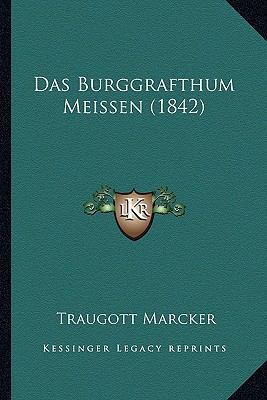 Das Burggrafthum Meissen (1842) [German] 1166801888 Book Cover