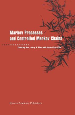 Markov Processes and Controlled Markov Chains 1461379687 Book Cover