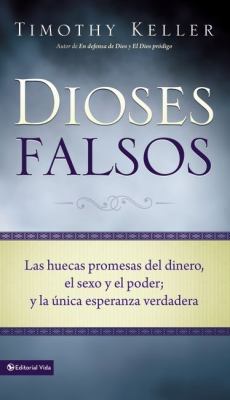 Dioses Falsos: Las Huecas Promesas del Dinero, ... [Spanish] 0829758976 Book Cover