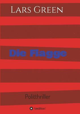 Die Flagge [German] 374698601X Book Cover