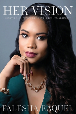 Her Vision: Using the D.I.V.A. Framework for an... 1999145607 Book Cover