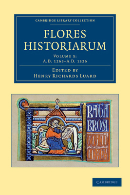 Flores Historiarum - Volume 3 110805336X Book Cover
