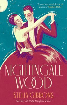 Nightingale Wood. Stella Gibbons 1844085724 Book Cover