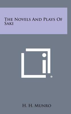 The Novels and Plays of Saki 1258947137 Book Cover