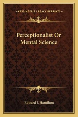 Perceptionalist Or Mental Science 1162964464 Book Cover