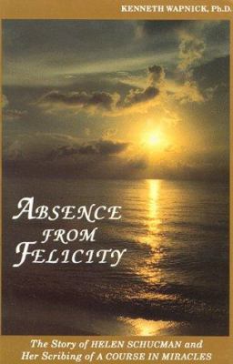 Absence from Felicity: The Story of Helen Schuc... 0933291086 Book Cover