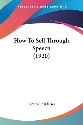How To Sell Through Speech (1920) 1104094258 Book Cover
