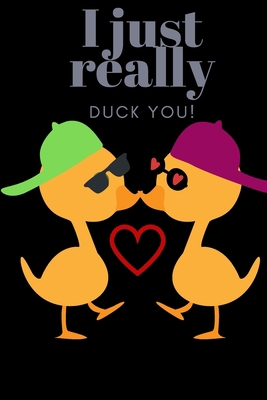 I Just Really Duck You!: Sweetest Day, Valentin... 1697220460 Book Cover