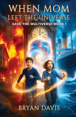 When Mom Left the Universe 194625309X Book Cover