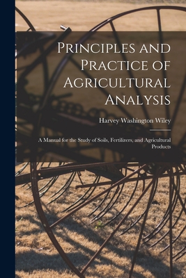 Principles and Practice of Agricultural Analysi... 1018449175 Book Cover