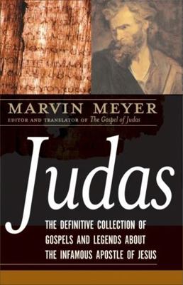 Judas: The Definitive Collection of Gospels and... 0061348309 Book Cover