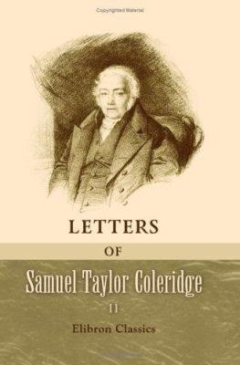 Letters of Samuel Taylor Coleridge: Volume 2 1421271591 Book Cover