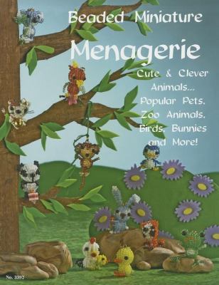 Beaded Miniature Menagerie: Cute & Clever Anima... 1574212699 Book Cover
