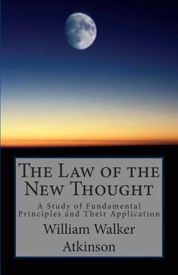 The Law of the New Thought 1492194417 Book Cover