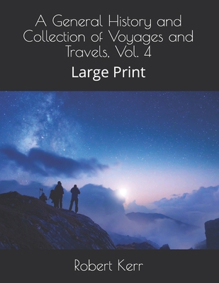 A General History and Collection of Voyages and... [Large Print]            Book Cover