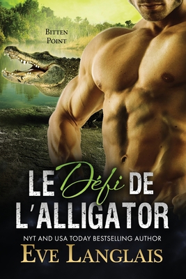 Le Défi de l'Alligator [French] 1773844458 Book Cover