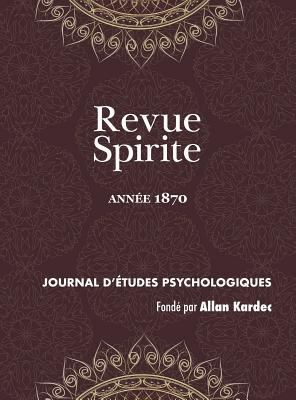 Revue Spirite (Année 1870): la vie éternelle, l... [French] 1788940687 Book Cover