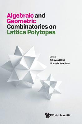 Algebraic and Geometric Combinatorics on Lattic... 9811200475 Book Cover
