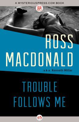 Trouble Follows Me 1480480908 Book Cover
