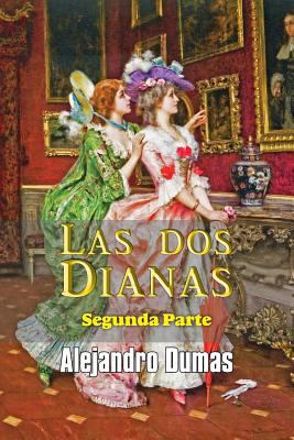 Las dos Dianas (segunda parte) [Spanish] 1533154406 Book Cover