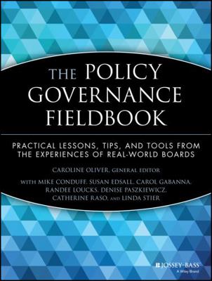 The Policy Governance Fieldbook: Practical Less... 0787943665 Book Cover