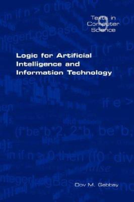 Logic for Artificial Intelligence and Informati... 1904987397 Book Cover
