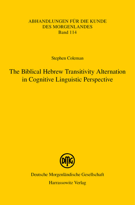 The Biblical Hebrew Transitivity Alternation in... 3447111178 Book Cover