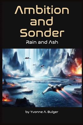 Ambition and Sonder: Rain & Ash 1068832509 Book Cover