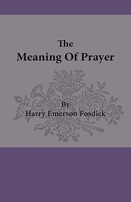 The Meaning of Prayer 1444656910 Book Cover