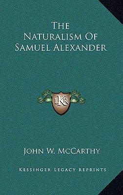 The Naturalism of Samuel Alexander 1164473204 Book Cover