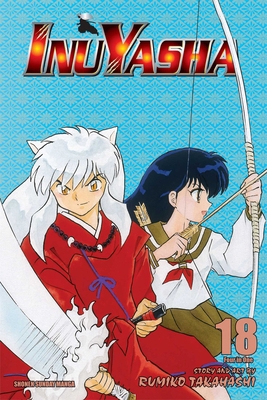 Inuyasha (Vizbig Edition), Vol. 18: Curtain of ... 1421532972 Book Cover